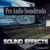 Pro Audio Soundtracks - Television and Film Soundtrack Effects, Vol. 122